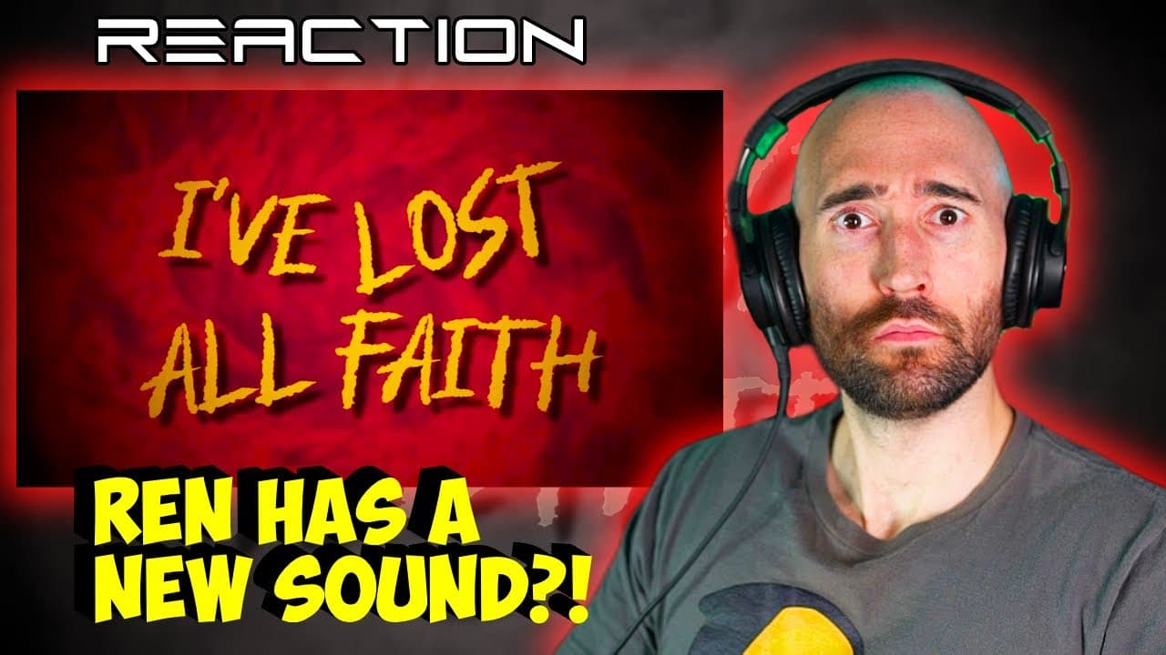 REN - LOST ALL FAITH [FIRST TIME REACTION]