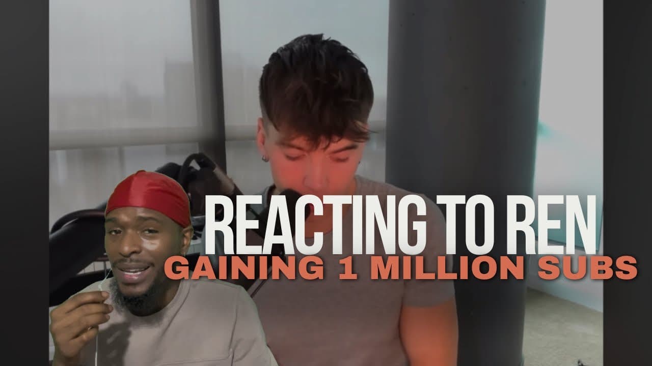 REACTING TO REN GAINING 1 MILLION SUBSCRIBERS!