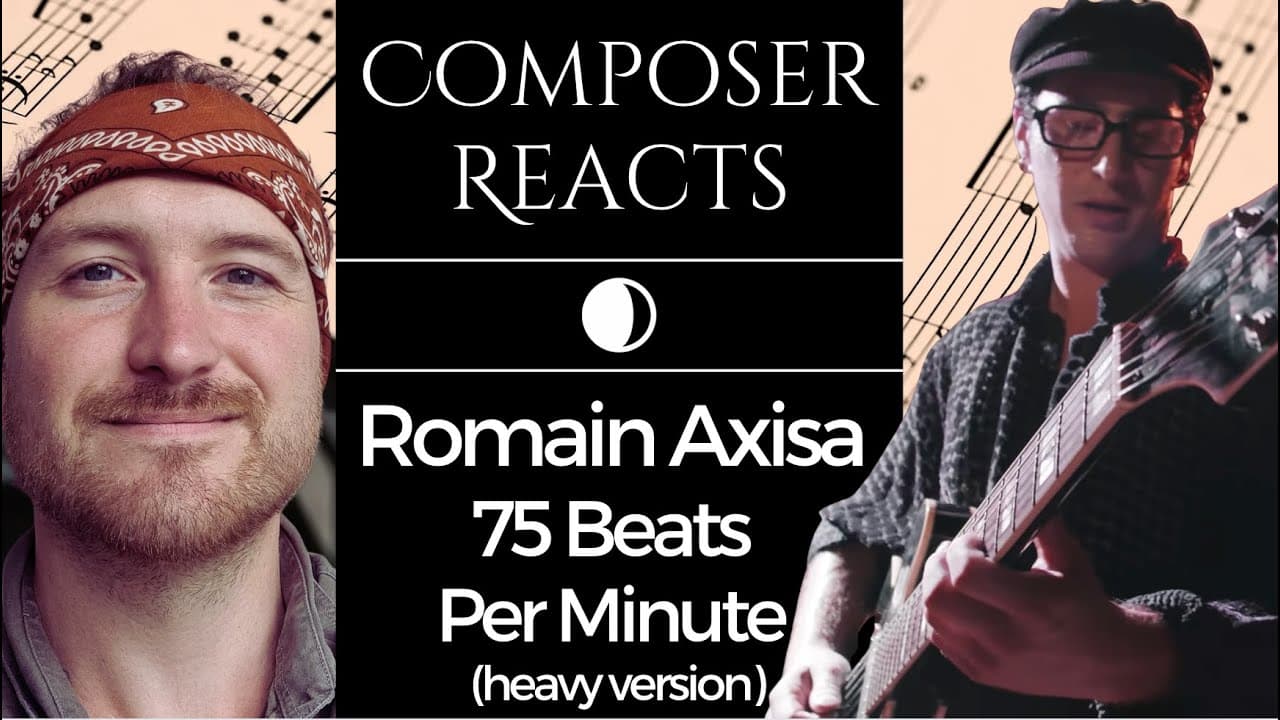 Composer Reacts to Romain Axisa - 75 Beats Per Minute (heavy version)
