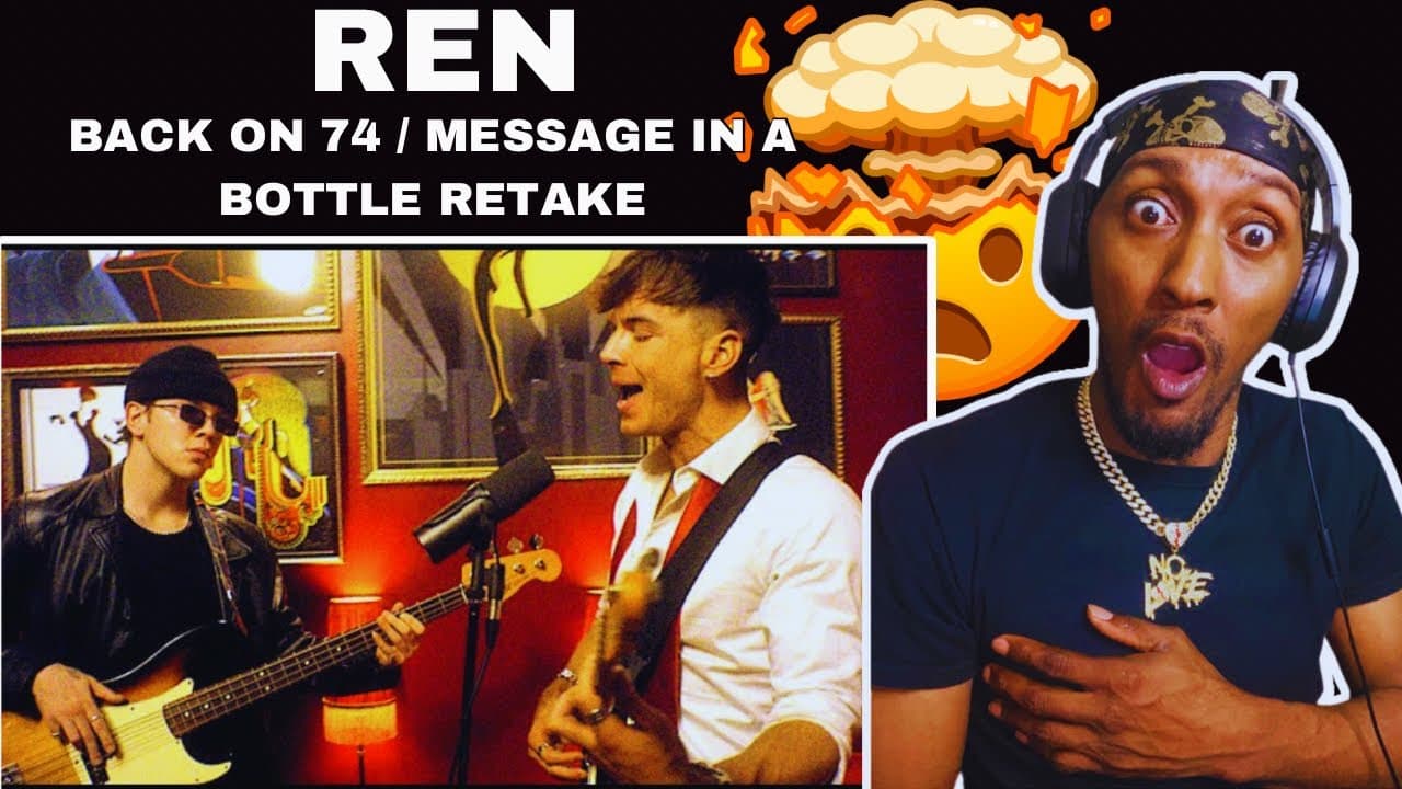 REN - BACK ON 74 / MESSAGE IN A BOTTLE RETAKE (REACTION)