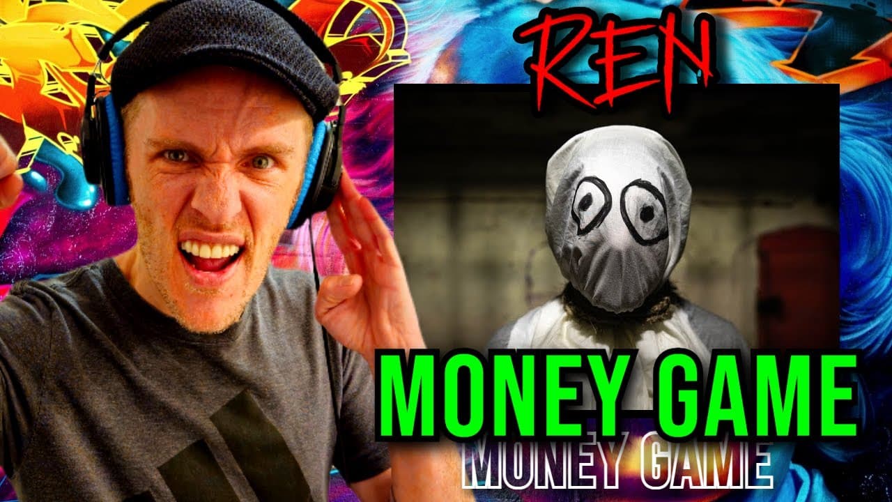 Ren - Money Game PART 1 ***REACTION***