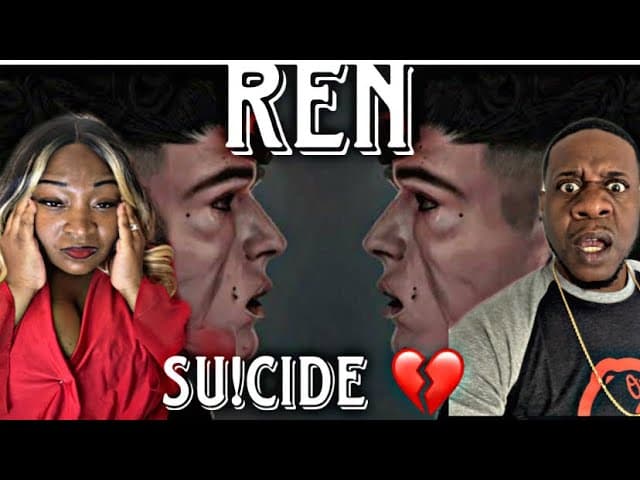 THIS IS TOO DEEP!!!  REN - SU!ClDE (REACTION)