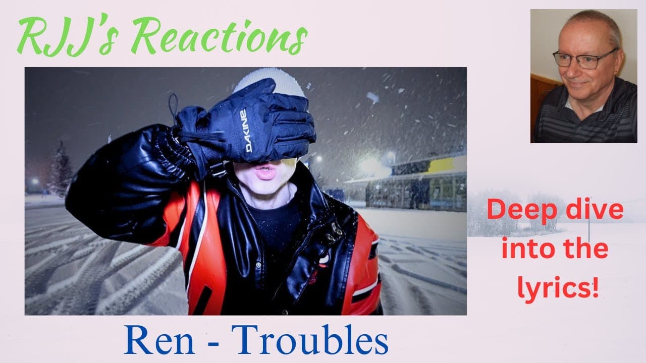 Ren - Troubles  -  🇨🇦 RJJ"s Reactions