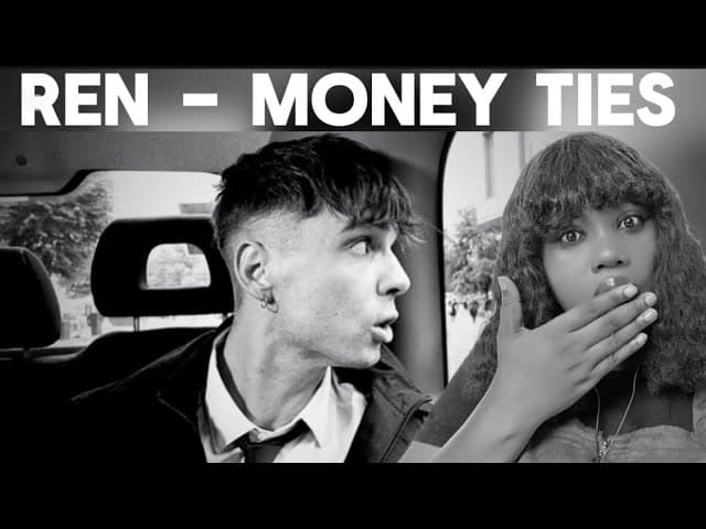 First Time Hearing Ren - Money Ties ( REACTION VIDEO)