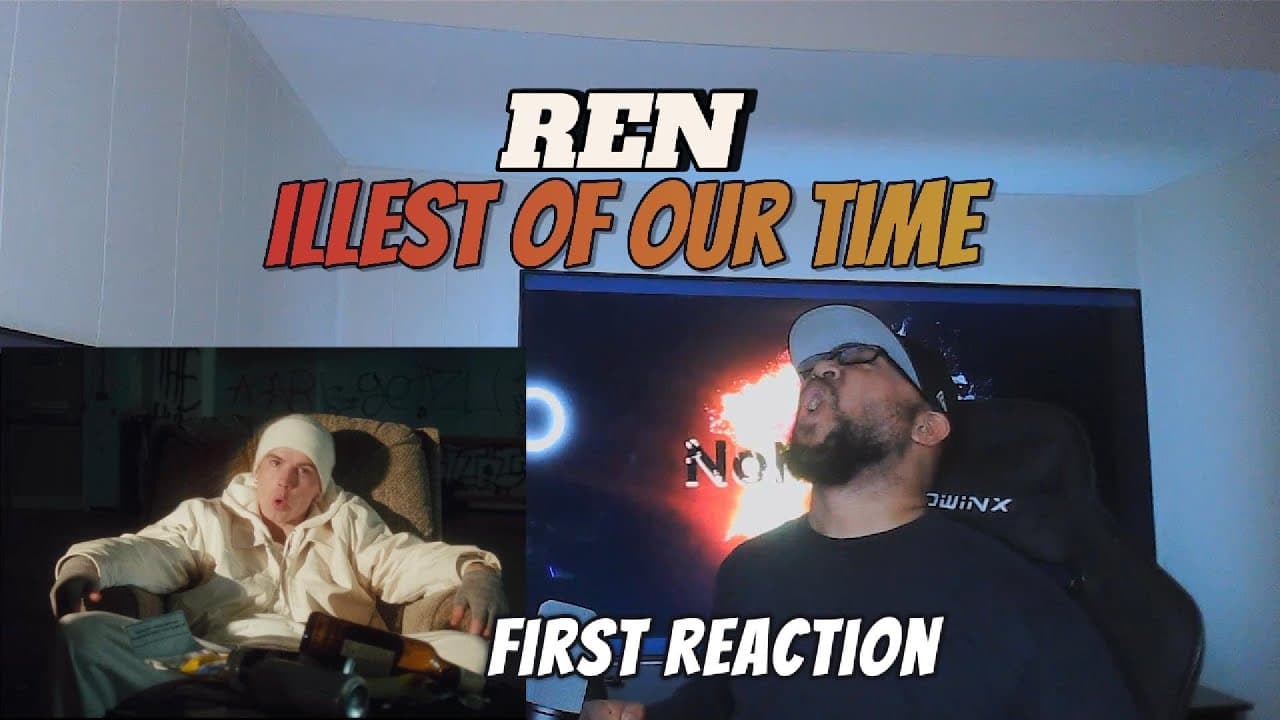 REN IS A PROBLEM|REN ILLEST OF OUR TIME REACTION