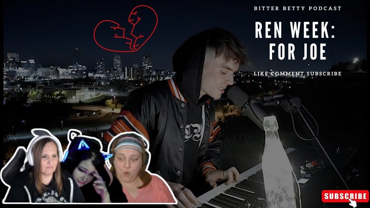 Bitter Betty Podcast - @RenMakesMusic week - For Joe - Emotional Betty's