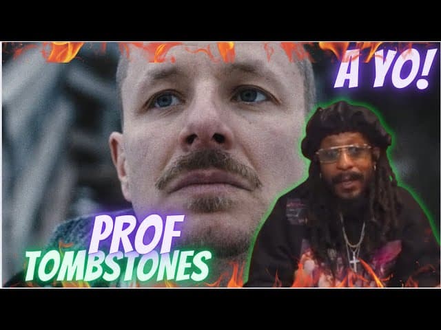 PROF - Tombstones | Prof Is The TRUTH | Reaction