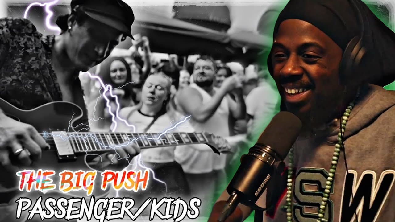 THAT GUITAR MENAJ IS BEAUTIFUL!!! | The Big Push - Passenger / Kids Reaction | The Pause Factory