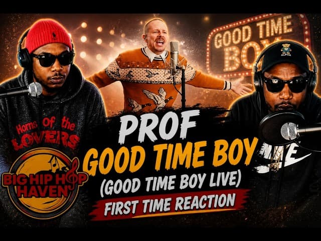 PROF - Good Time Boy | Good Time Boy Live 🔥🎤 Reaction