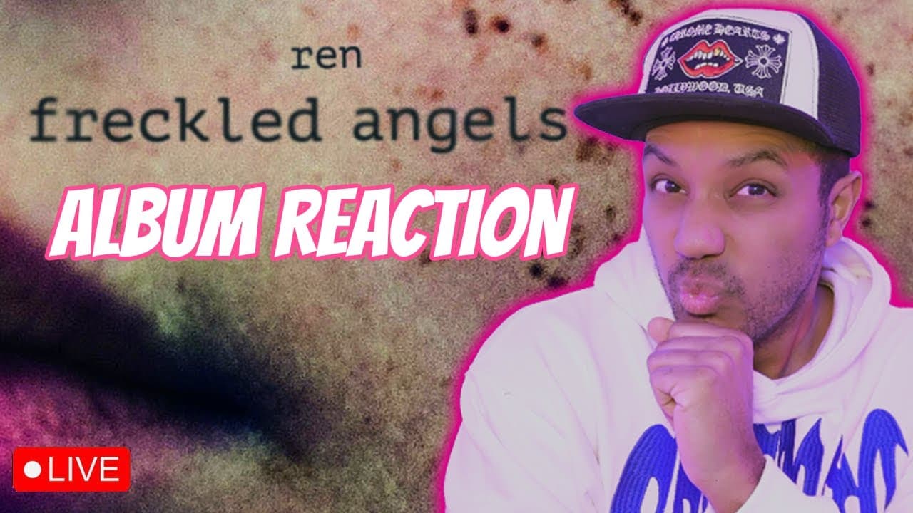 🔴LIVE - REN'S FRECKLED ANGELS - FIRST LISTEN EVER (ALBUM REACTION!!!)