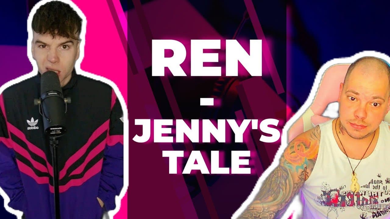 First time reacting to REN - JENNY'S tale - Well that's not what I expected. WDYM REN?!