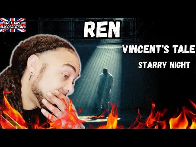 Vincent’s Tale – Starry Night | REN IS A MASTER STORYTELLER 😮🔥 |  First Time UK Reaction |