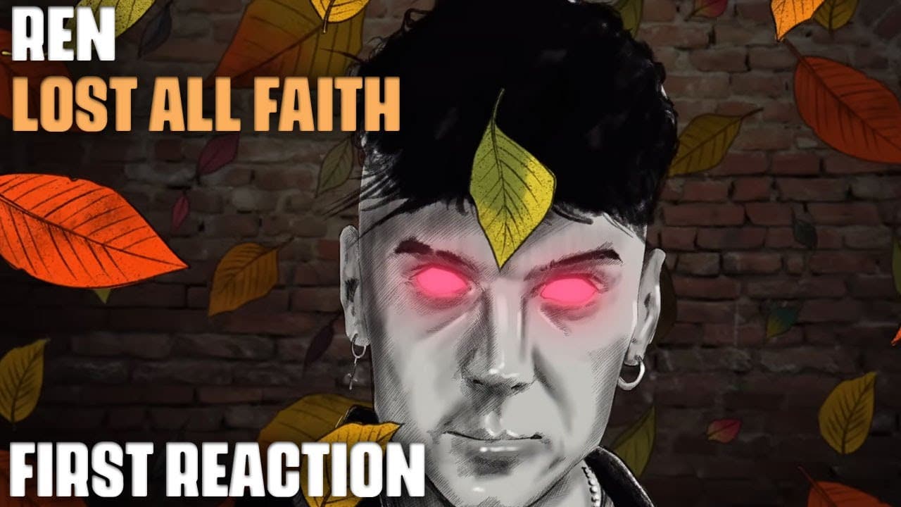 Musician/Producer Reacts to "Lost All Faith" by REN