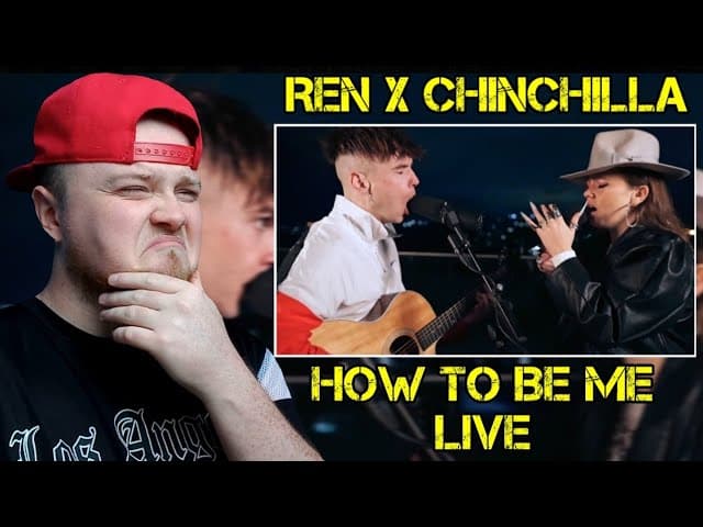 Ren - How To Be Me ft. Chinchilla Live Version (Reaction)