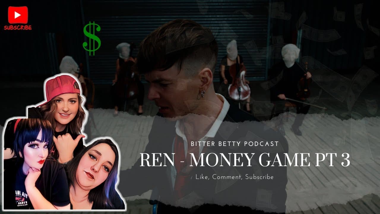 Bitter Betty Podcast - @RenMakesMusic Money Game PT: 3