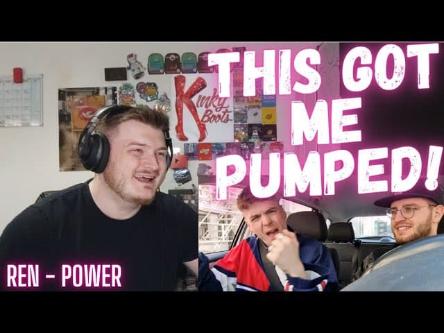 Ren - POWER - REACTION!