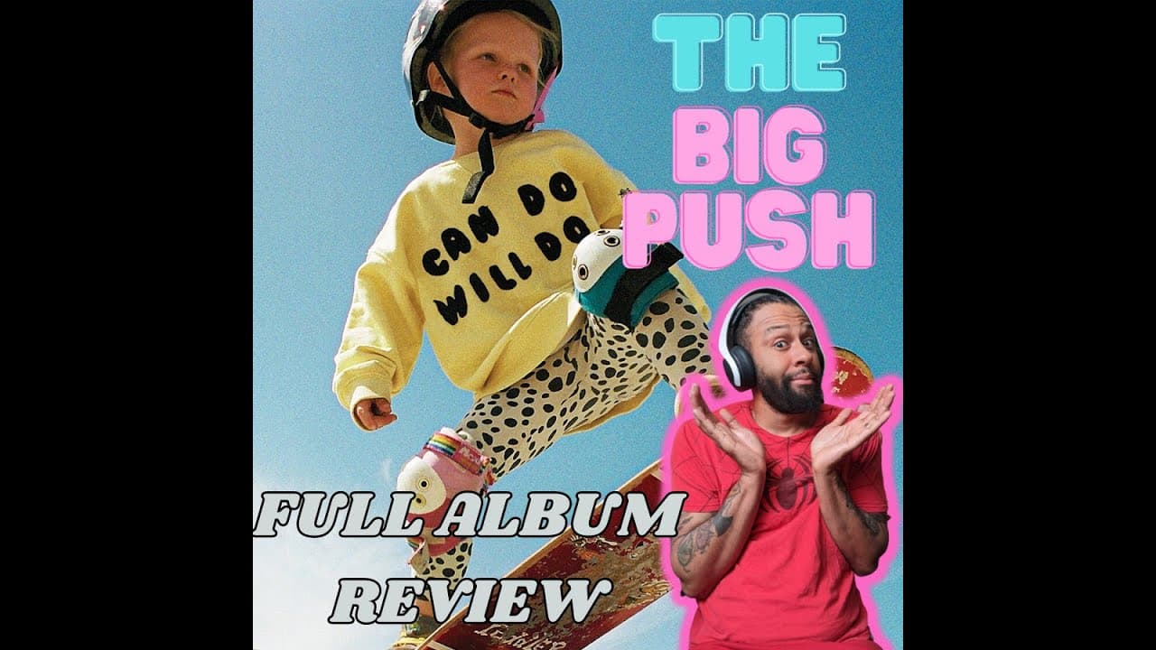 THE BIG PUSH "Can Do Will Do" Full Album Review