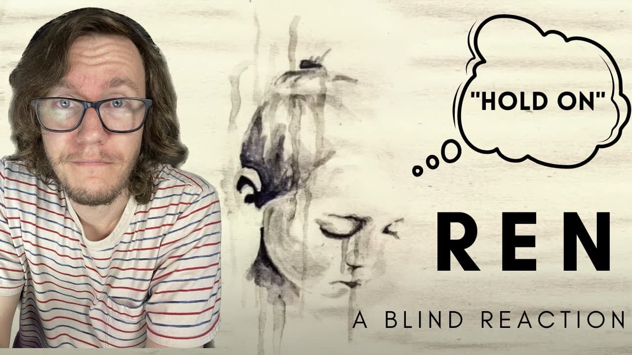 Ren - Hold On (A Blind Reaction)