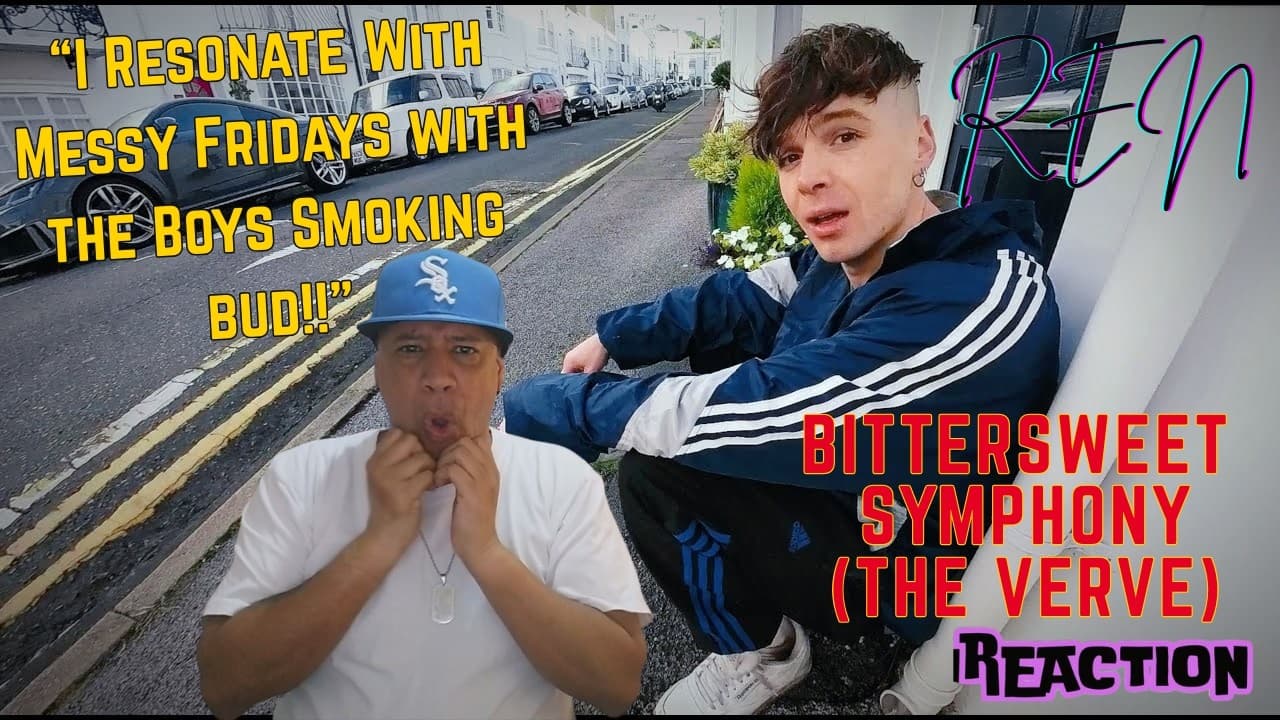 Ren - Bittersweet Symphony (The Verve) MUSIC REACTION