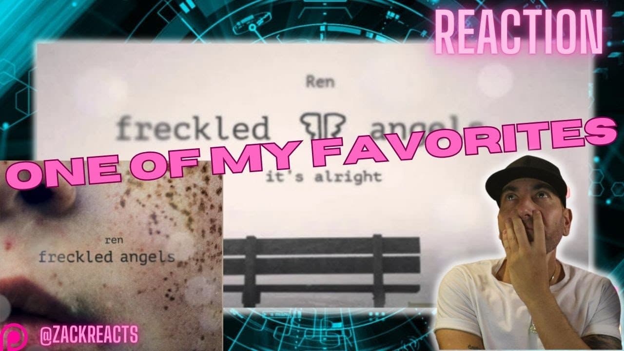 Will Always Be a Favorite | Ren - Freckled Angels (Official) - REACTION