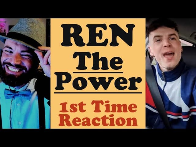 Ren | THE POWER | First Time Reaction