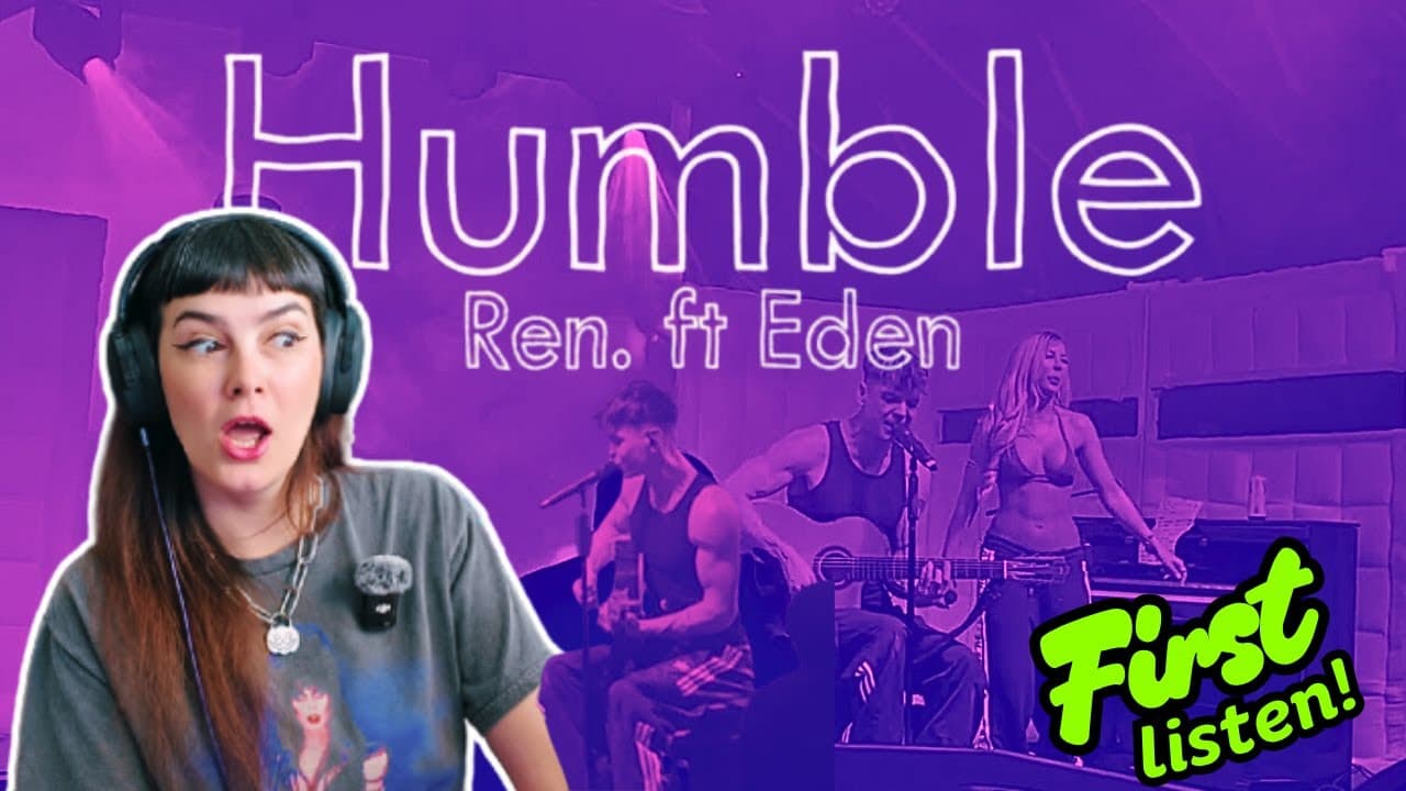 Oh So Humble..... HUMBLE by REN Ft. Eden Nash | First Time Reaction