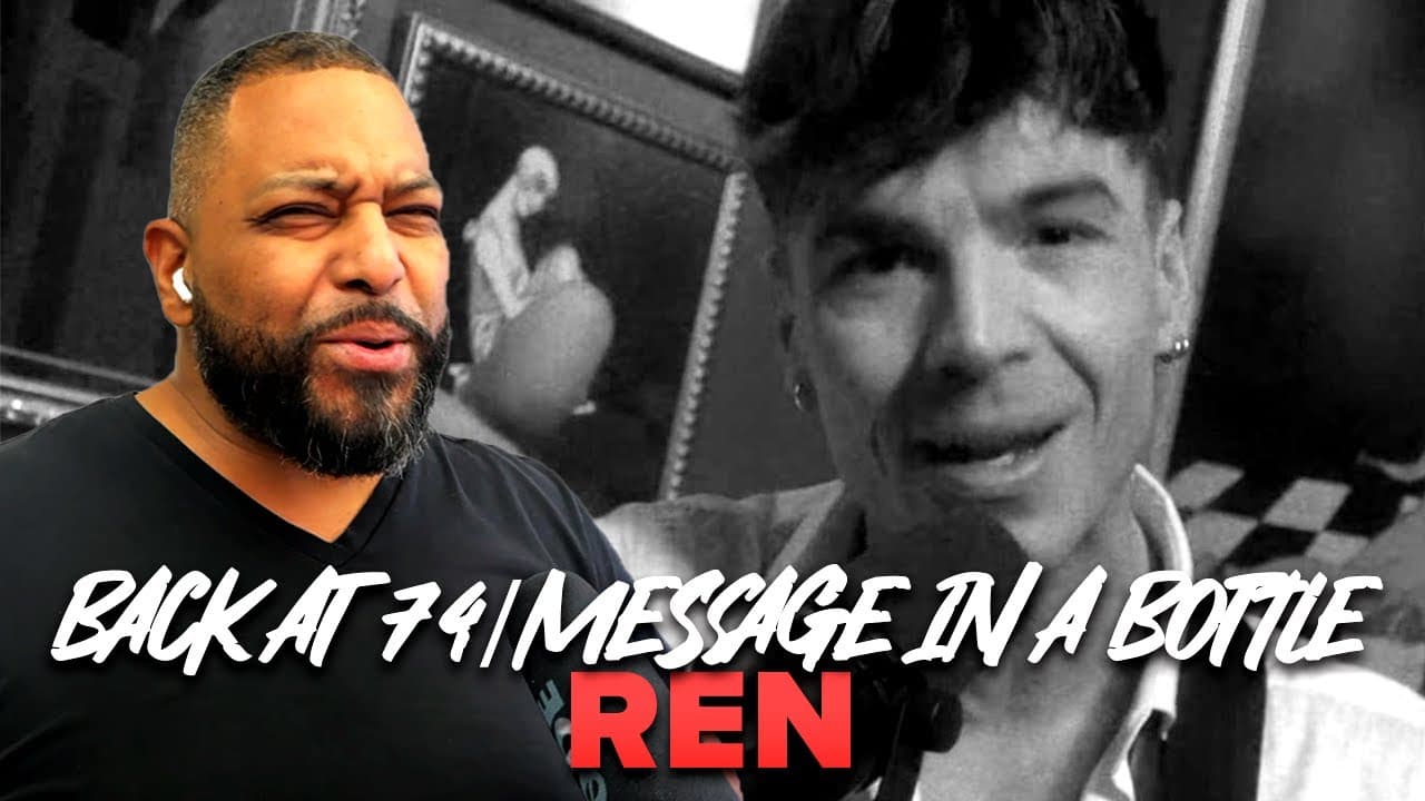 Ren - Back on 74/Message In A Bottle | Mind blowing vocal performance!! 🔥🔥