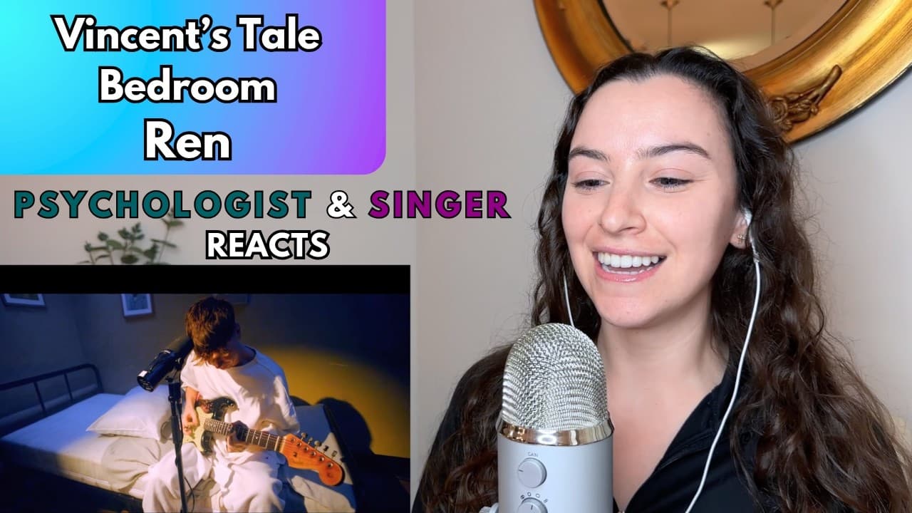 Psychologist & Recording Artist first time reaction to "Vincent's Tale - Bedroom" by Ren!