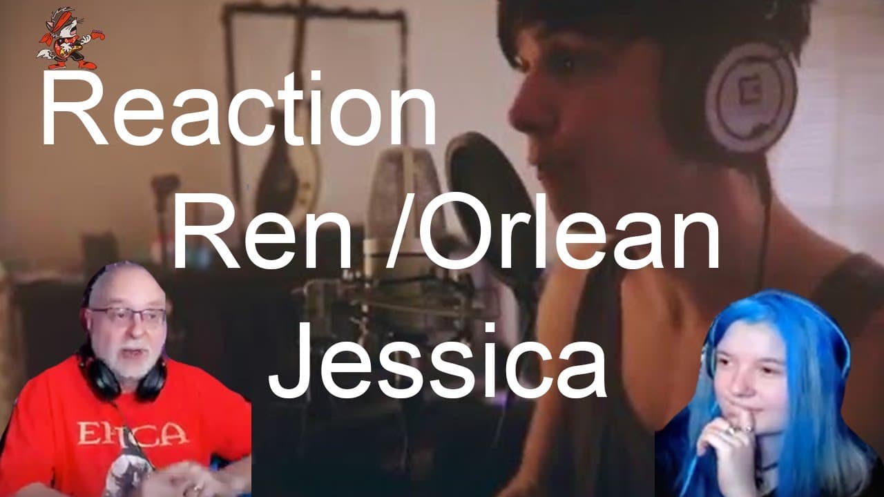 Ren - 𝐉𝐞𝐬𝐬𝐢𝐜𝐚 𝐅𝐭. 𝐎𝐫𝐥𝐞𝐚𝐧 (Dad&DaughterFirstReaction)