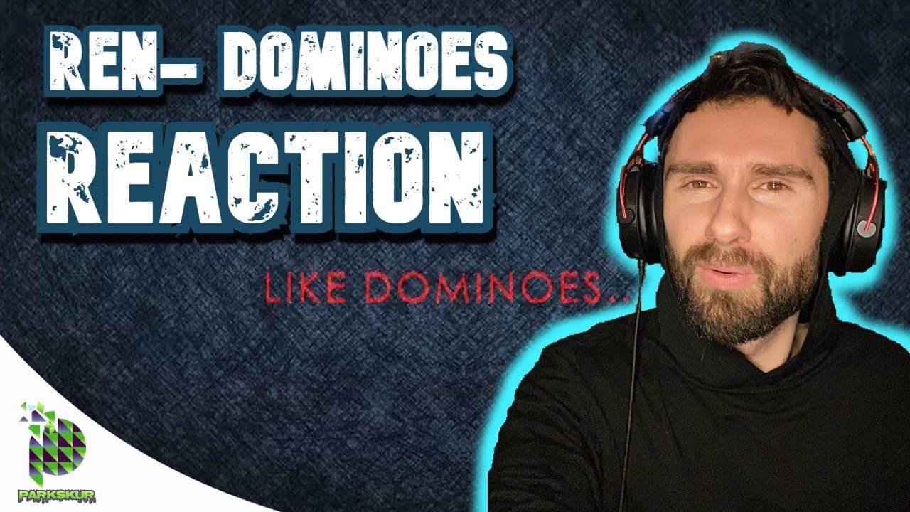 What a Powerful Message! | Ren- Dominoes (REACTION!!!)