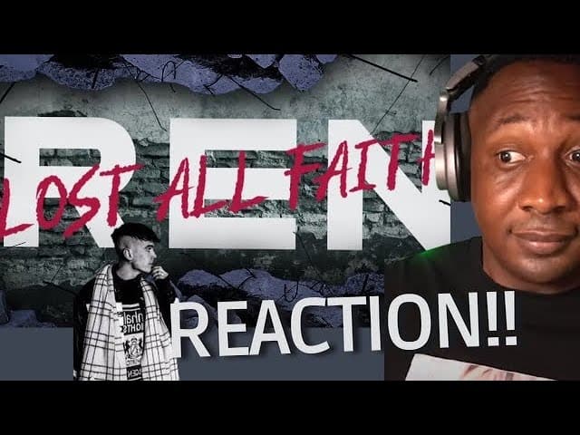 FIRST TIME REACTING TO | Ren "Lost All Faith" | REN DID IT AGAIN !