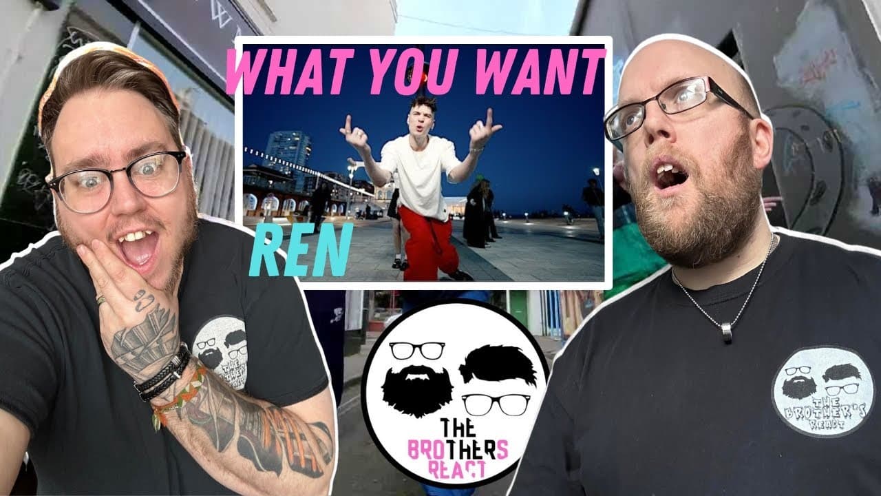 Ren - What You Want [This is sick!] [BROTHERSREACT] 😁