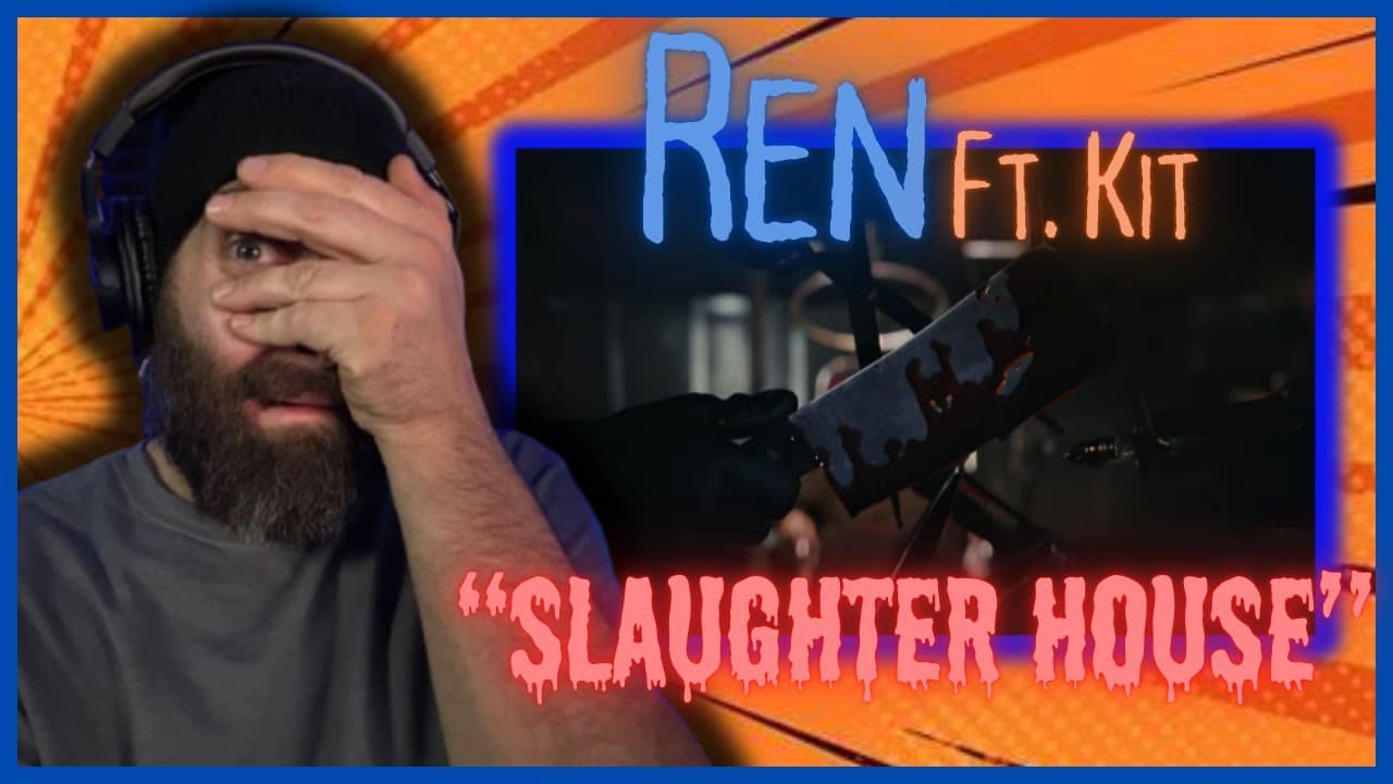 You can't get out... "Slaughter House" ft. Kit official music video REN REACTION! Day 24 of 30