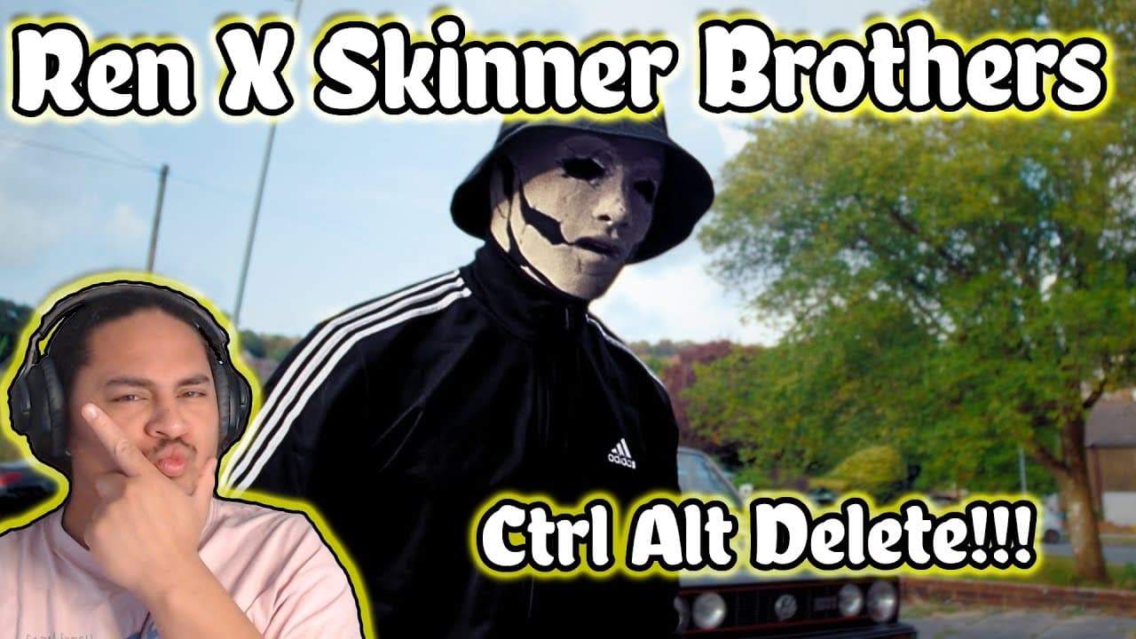 Ren X Skinner Brothers - Ctrl Alt Delete REACTION!!!