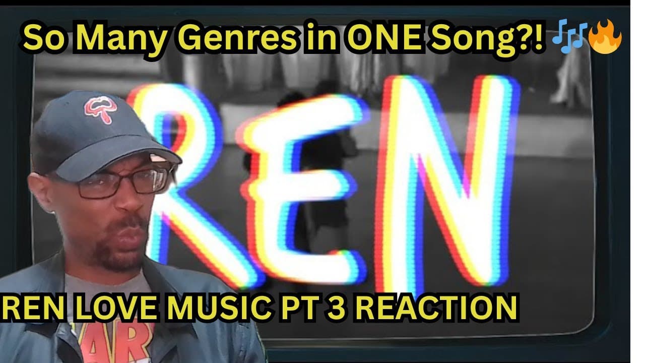 REN LOVE MUSIC PT 3 REACTION | “I Love This Music!