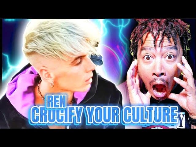 Ren -Crucify Your Culture | Reaction