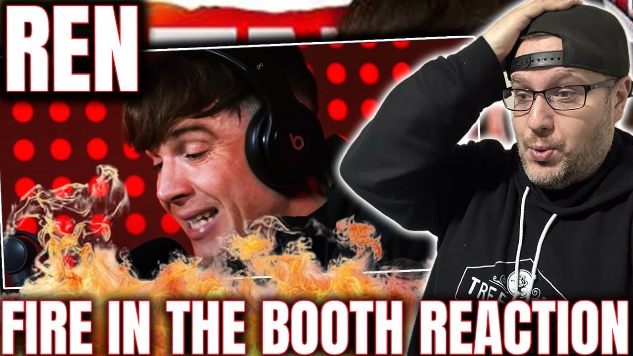 REACTION TO REN - FIRE IN THE BOOTH!