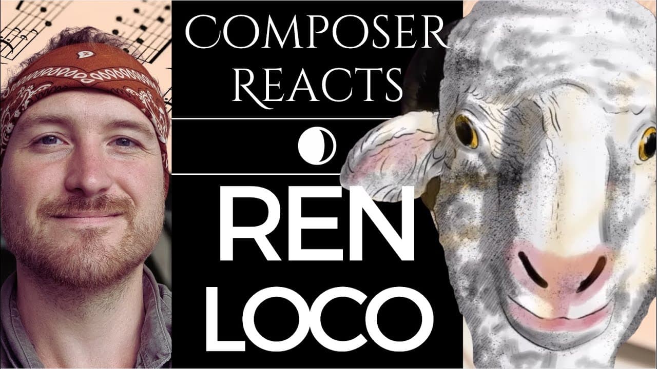 Composer Reacts to Ren - Loco