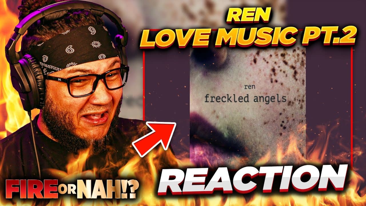 FIRE or NAH?! Ren - Love Music Part 2 (REACTION) | iamsickflowz