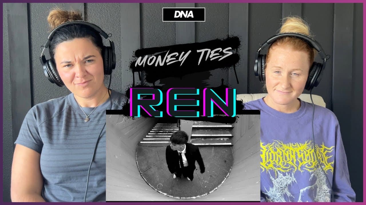 D'N'A Reacts: Ren | Money Ties