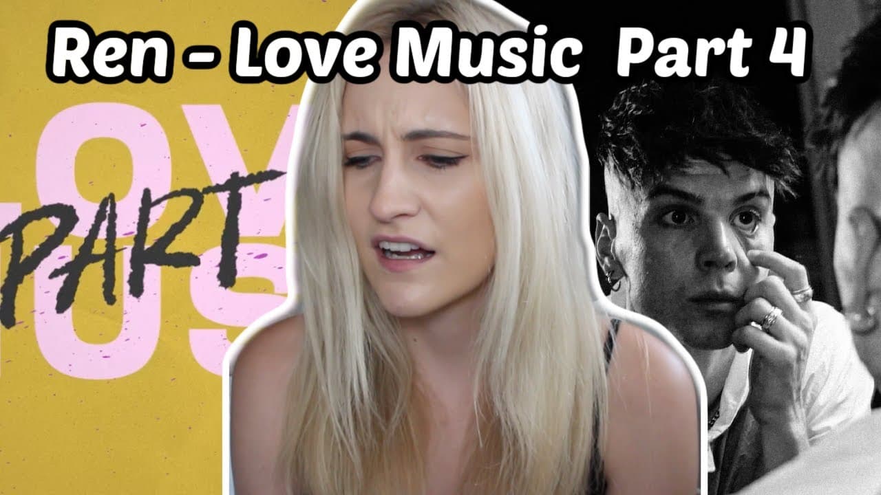 Basic White Girl Reacts To Ren - Love Music, Part 4