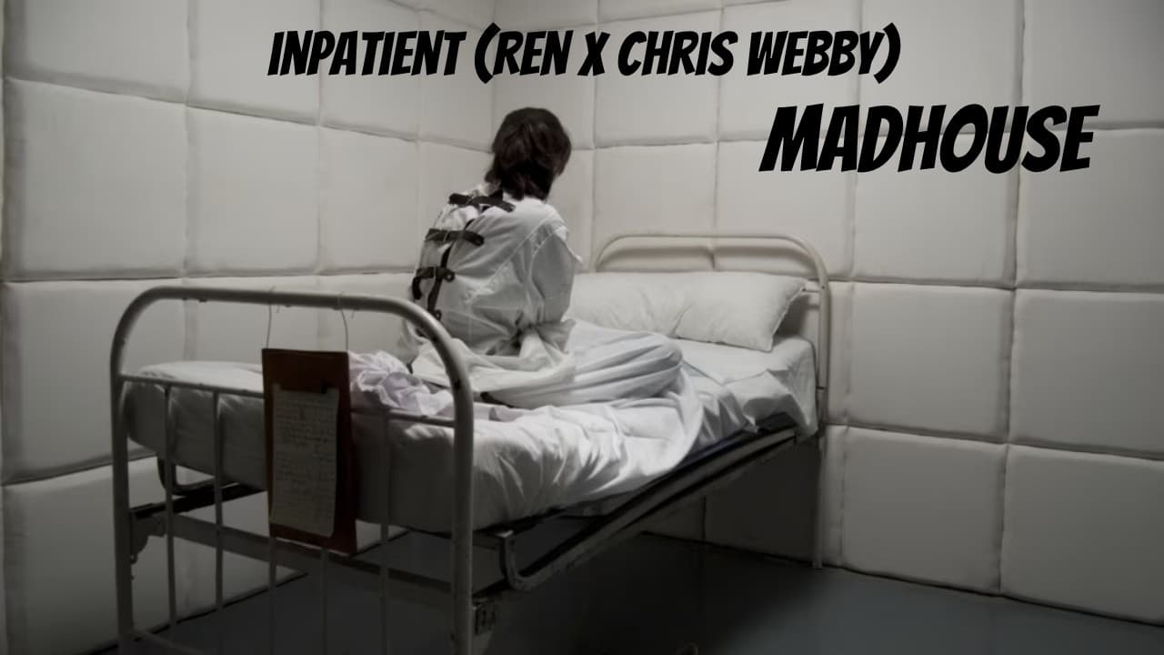 Inpatient (Ren X Chris Webby) - Madhouse [1st X Reaction]