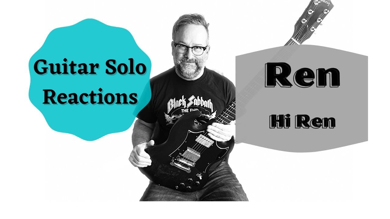 GUITAR SOLO REACTIONS ~ REN ~ Hi Ren