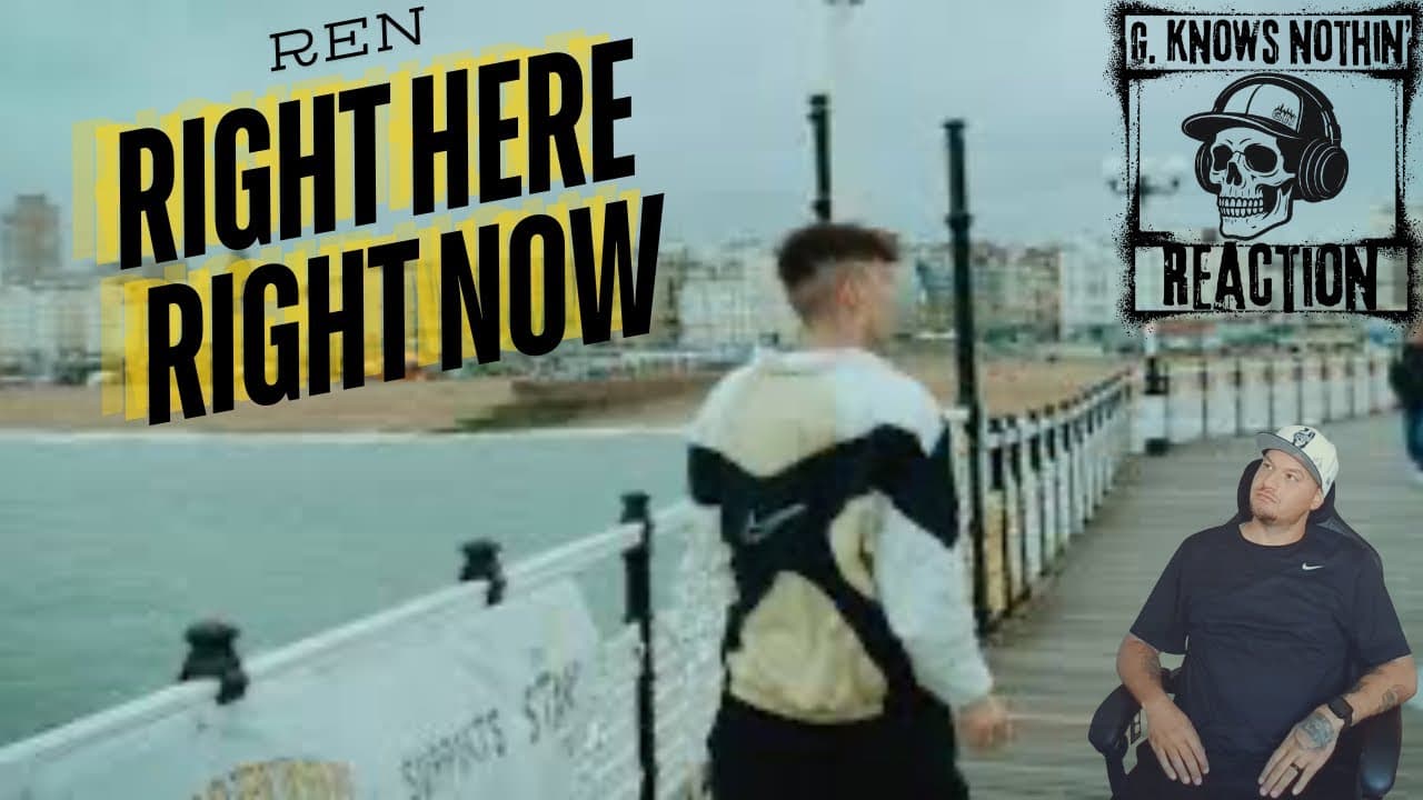 G. Knows Nothin' [Reaction] | REN- Right Here Right Now