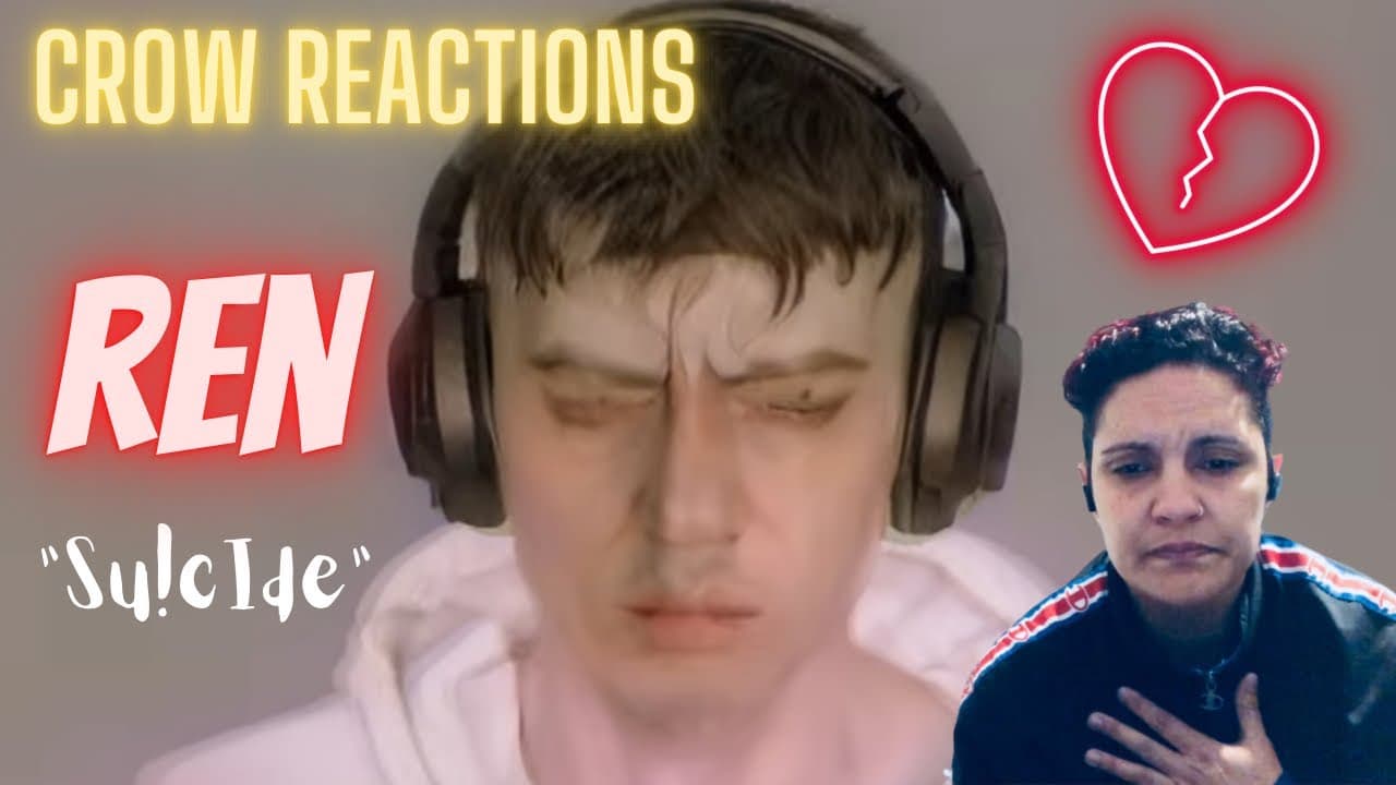 REN -Su!cIde reaction. This absolutely wrecked me💔 We love you Brotha REN❤️