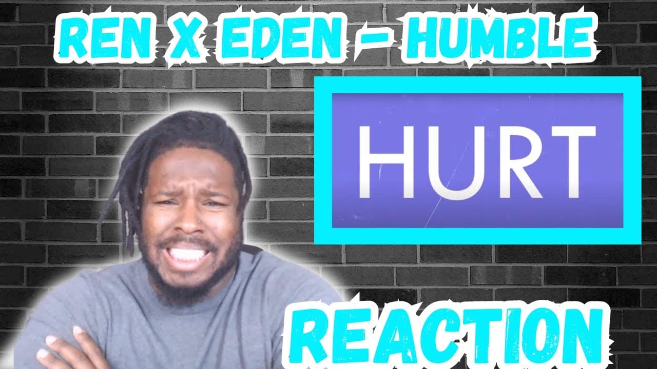 Got To Stay Humble | Ren X Eden Nash Humble Reaction