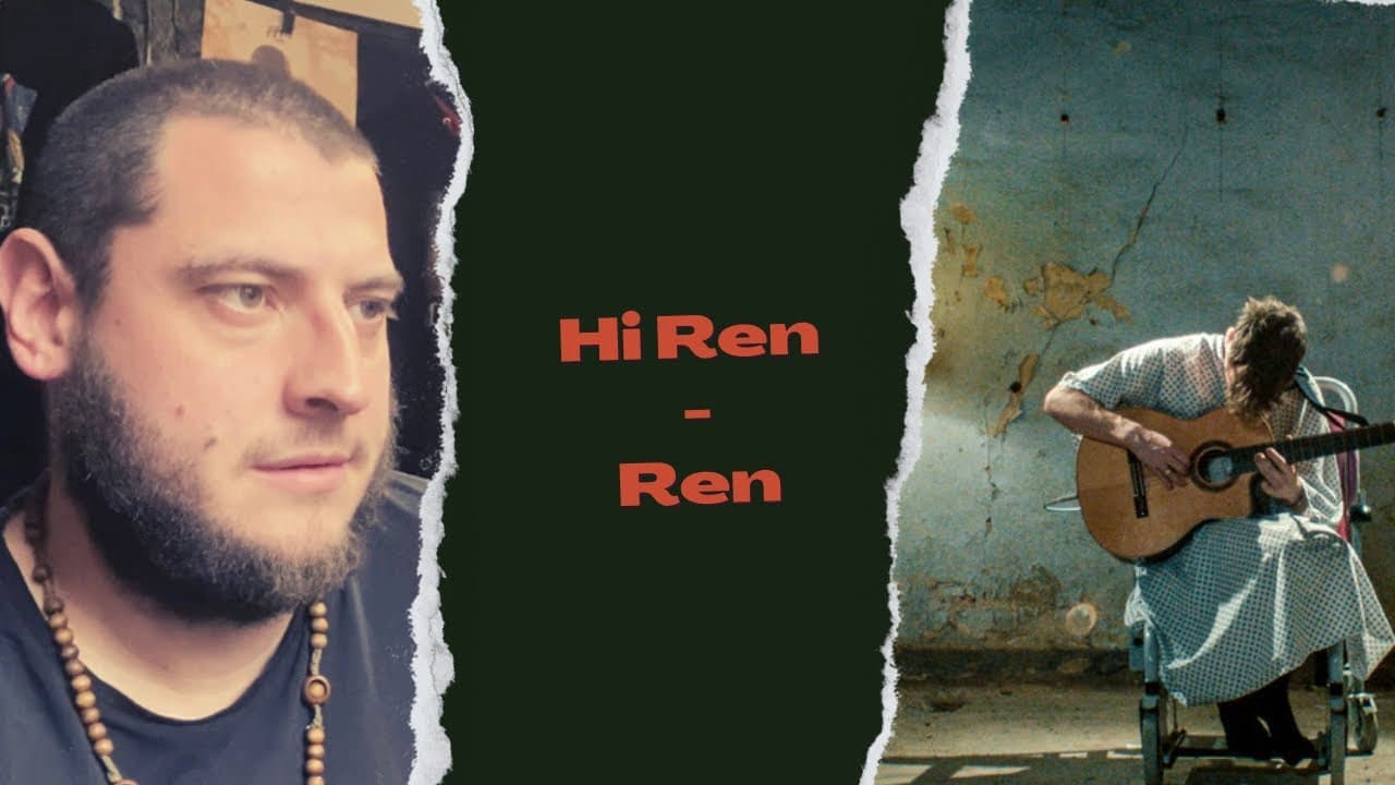 Hi Ren - Ren (UK Independent Artist/Ex Mental Health Worker Reacts)