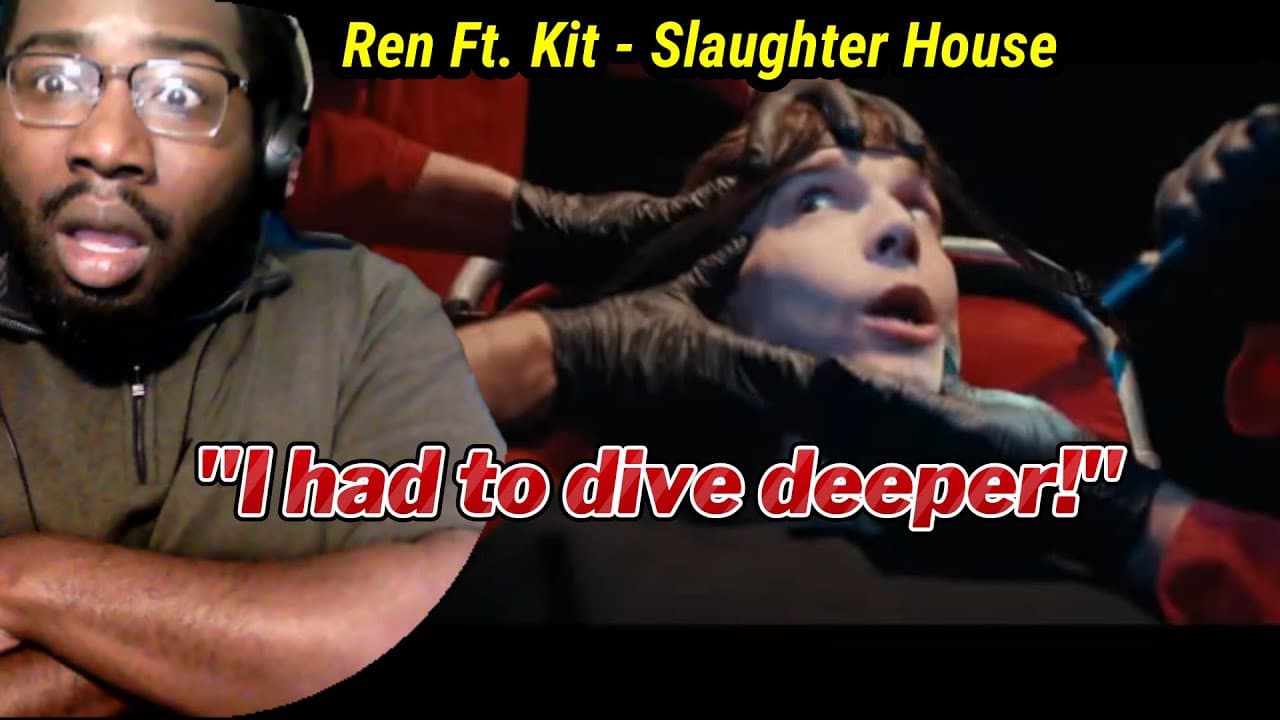 Ren Ft. Kit - Slaughter House (Reaction + Analysis) - DEEPER THAN MUSIC!
