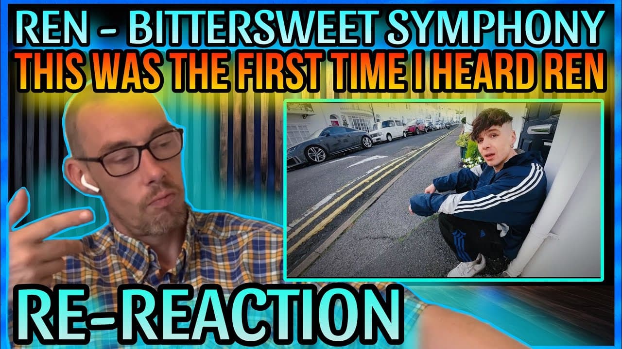 Ren - Bitter Sweet Symphony - Re Reaction