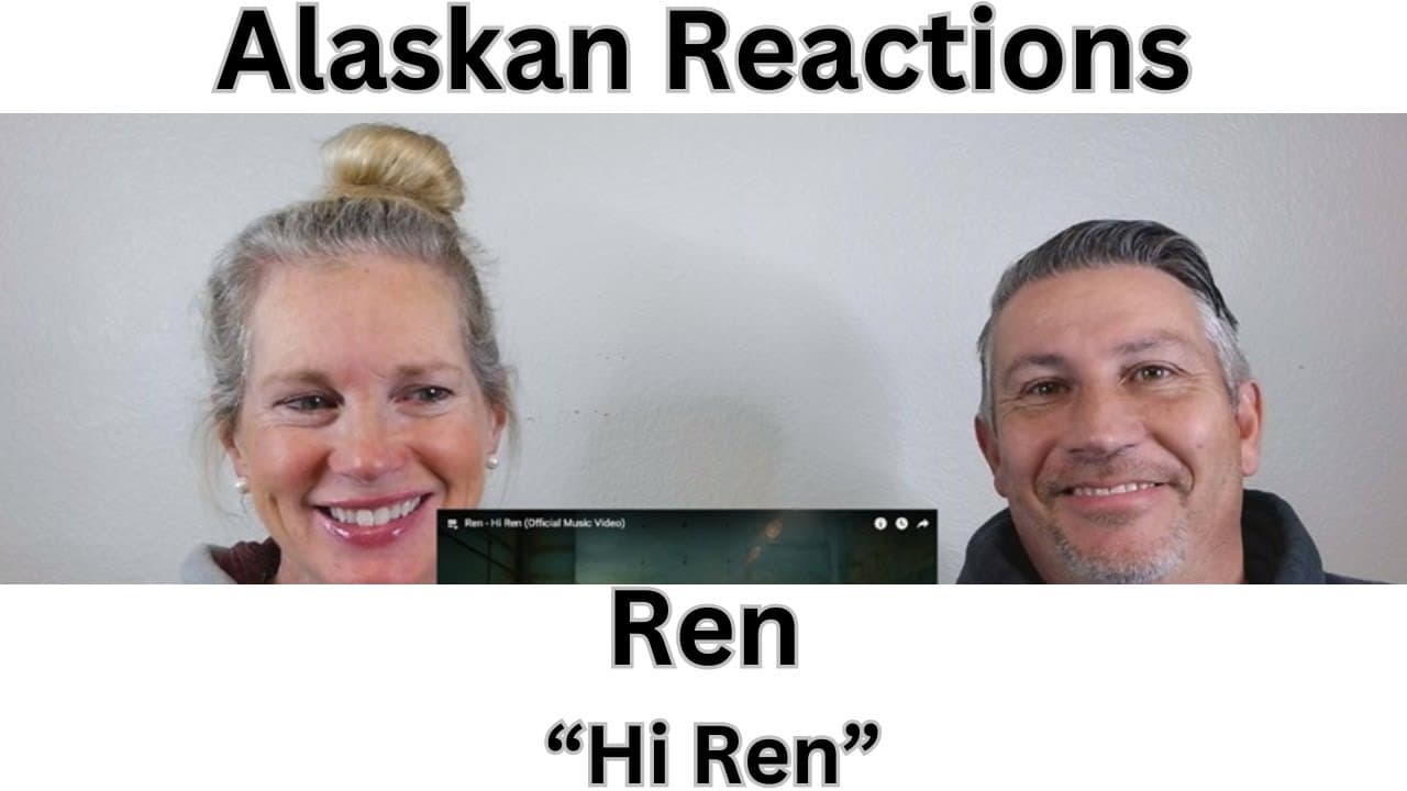 Alaskan Music Reactions-First Time Hearing Ren Hi-Ren WOW!!  What a Song!!